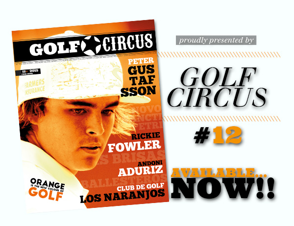 Golf Circus #12. Orange is the new colour of Golf