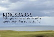 Kingsbarns, el links que no necesitó cien años para convertirse en un clásico Kingsbarns-Ruta 21